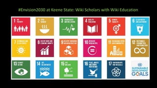 #Envision2030 at Keene State: Wiki Scholars with Wiki Education
 