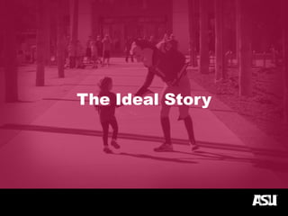 The Ideal Story
 