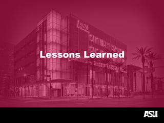 Lessons Learned
 