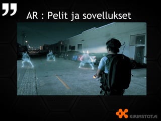 AR : Pelit ja sovellukset
 