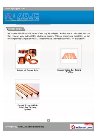 Copper Strips:

We understand the technicalities of working with copper, a softer metal than steel, and one
that requires some extra skill in fabricating busbars. With our prototyping capability, we can
usually provide samples of busbar, copper busbars and electrical busbar for evaluation.




          Industrial Copper Strip                       Copper Strips, Bus Bars &
                                                                Profiles




           Copper Strips, Rods &
            Plates For Earthing
                  System
 