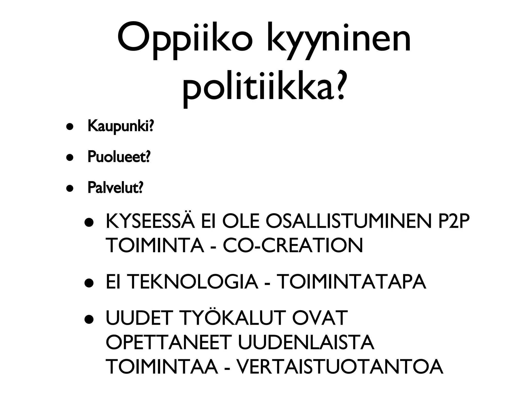 Kyyninen Politiikka Vs Wikidemokratia PPT Kyyninen Politiikka Vs Wikidemokratia PPT
