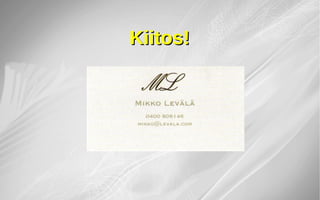 Kiitos!Kiitos!
 