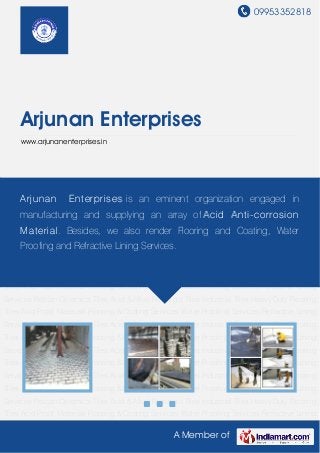 09953352818
A Member of
Arjunan Enterprises
www.arjunanenterprises.in
Acid Proof Materials Flooring & Coating Services Water Proofing Services Refractive Lining
Services Pelican Ceramics Tiles Acid & Alkali Resistant Tiles Industrial Tiles Heavy Duty Flooring
Tiles Acid Proof Materials Flooring & Coating Services Water Proofing Services Refractive Lining
Services Pelican Ceramics Tiles Acid & Alkali Resistant Tiles Industrial Tiles Heavy Duty Flooring
Tiles Acid Proof Materials Flooring & Coating Services Water Proofing Services Refractive Lining
Services Pelican Ceramics Tiles Acid & Alkali Resistant Tiles Industrial Tiles Heavy Duty Flooring
Tiles Acid Proof Materials Flooring & Coating Services Water Proofing Services Refractive Lining
Services Pelican Ceramics Tiles Acid & Alkali Resistant Tiles Industrial Tiles Heavy Duty Flooring
Tiles Acid Proof Materials Flooring & Coating Services Water Proofing Services Refractive Lining
Services Pelican Ceramics Tiles Acid & Alkali Resistant Tiles Industrial Tiles Heavy Duty Flooring
Tiles Acid Proof Materials Flooring & Coating Services Water Proofing Services Refractive Lining
Services Pelican Ceramics Tiles Acid & Alkali Resistant Tiles Industrial Tiles Heavy Duty Flooring
Tiles Acid Proof Materials Flooring & Coating Services Water Proofing Services Refractive Lining
Services Pelican Ceramics Tiles Acid & Alkali Resistant Tiles Industrial Tiles Heavy Duty Flooring
Tiles Acid Proof Materials Flooring & Coating Services Water Proofing Services Refractive Lining
Services Pelican Ceramics Tiles Acid & Alkali Resistant Tiles Industrial Tiles Heavy Duty Flooring
Tiles Acid Proof Materials Flooring & Coating Services Water Proofing Services Refractive Lining
Services Pelican Ceramics Tiles Acid & Alkali Resistant Tiles Industrial Tiles Heavy Duty Flooring
Tiles Acid Proof Materials Flooring & Coating Services Water Proofing Services Refractive Lining
Arjunan Enterprises is an eminent organization engaged in
manufacturing and supplying an array of Acid Anti-corrosion
Material. Besides, we also render Flooring and Coating, Water
Proofing and Refractive Lining Services.
 