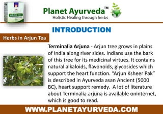 Numerous Health Benefits Of Arjun Tea - Terminalia Arjuna | PPTX