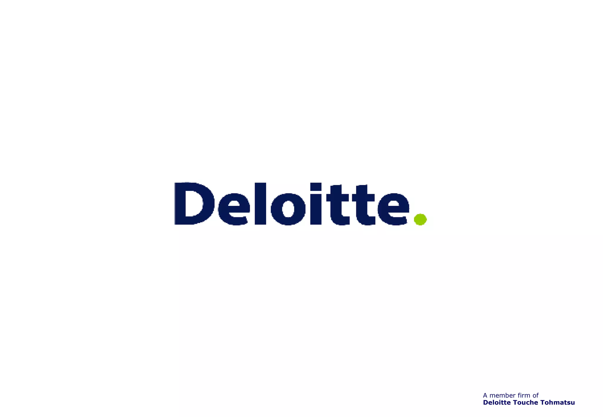 A member firm of Deloitte Touche Tohmatsu 