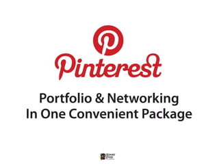 Pinterest: Portfolio & Networking in One Convenient Package
