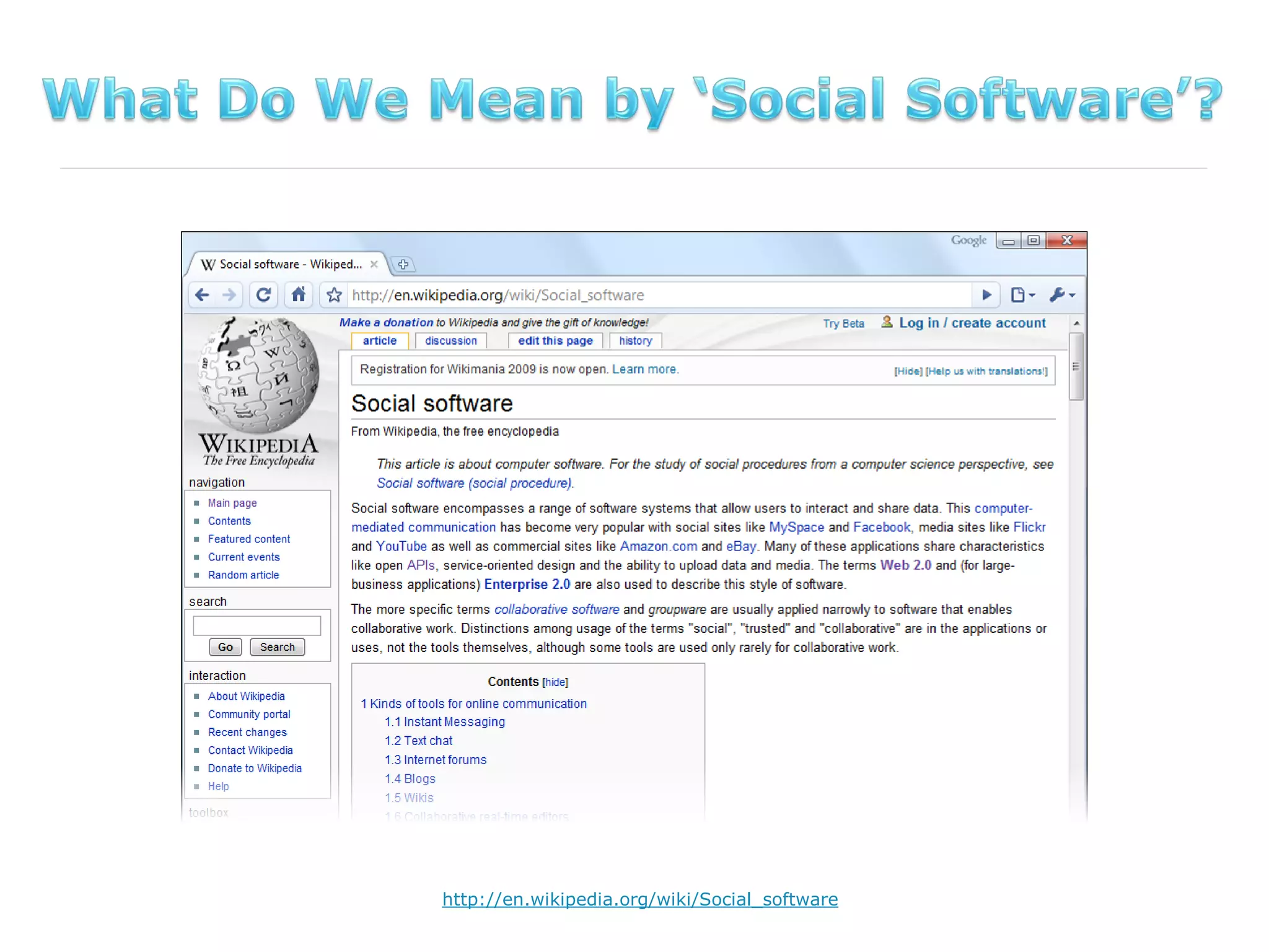 http://en.wikipedia.org/wiki/Social_software
 