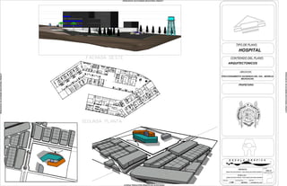 PRODUCED BY AN AUTODESK EDUCATIONAL PRODUCT




                                                                                                                                                                                                                                                                                                                                                                                                                                                                                                                                                                                                                                                                                                                                                                                                                                                                                                                                                                                                                                                                       TIPO DE PLANO:

                                                                                                                                                                                                                                                                                                                                                                                                                                                                                                                                                                                                                                                                                                                                                                                                                                                                                                                                                                                                                                                                          HOSPITAL
                                                                                                                                                                                                                                                                                                                                                                                                                                                                                                                                                                                                                                                                                                                                                                                                                                                                                                                                                                                                                                                            CONTENIDO DEL PLANO:
                                                                                                                                                                                                                                                                                                                                                                                                                                                                                                                                                                                                                                                                                                                                                                                                                                                                                                                                                                                                                                                     ARQUITECTONICOS
                                                                                                                                                                                                                            0.92
                                                                                                                                                                                                                             2.13
                                                                                                                                                                                                                                                 AREA
                                                                                                                                                                                                                                                 ESTADIDE TRAB.
                                                                                                                                                                                                                                                       ST. MED
                                                                                                                                                                                                                                                               .
                                                                                                                                                                                                                                                                              RECE
                                                                                                                                                                                                                                                                             Y COPCION
                                                                                                                                                                                                                                                                             TRAMNTROL                                                      ARCH
                                                                                                                                                                                                                                                                                  ITES FO                                                                  IVO M




                                                                                                                                                                                                                                                                                                                              MUN
                                                                                                                                                                                                                                                                                          RA   NEOS                                                                     UERTO
                                                                                                                                                                                                                                                        ESTAD
                                                                                                                                                                                                                                                             ISTI
                                                                                                                                                                                                                                                         MEDIC CA




                                                                                                                                                                                                                                                                                                                   TRABAREA DE
                                                                                                                                                                                                                                                                                                                       AJO CO
                                                                                                                                                                                                                                                                A




                                                                                                                                                                                                                                                                                                                                                                                                       CHIVO O
                                                                                                                                                                                                                                                                                                                                        ARCH




                                                                                                                                                                                                                                                                                                                                                                                                  DE AR TRABAJ
                                                                                                                                                                                                                                                                                                                                                        IVO CL
                                                                                                                                                                                                                                                                                                                                                                       INICO
                                                                                                                                                                                                                                                                                                                                                                                                                                PRES
                                                                                                                                                                                                                                                                                                                                                                                                                               AREA T. ECONOM
                                                                                                                                                                                                                                                                                                                                                                                                                                     DE TR     .
                                                                                                                                                                                                                                                                                                                                                                                                                                          ABAJO




                                                                                                                                                                                                                                                                                                                                                                                                      DE
                                                                                                                                                                                                                                                                                                                                                                                                                                                                    COOR
                                                                                                                                                                                                                                                         COOR                                                                                                                                                          CON




                                                                                                                                                                                                                                                                                                                                                                                                 AREA
                                                                                                                                                                                                                                PIA                      ESTADIDINACION
                                                                                                                                                                                                                                                                                                                       0.92                                                                                                                                         PRESTAD.
                                                                                                                                                                                                                         TE
                                                                                                                                                                                                                            RA
                                                                                                                                                                                                                                                               STICA         JEFE DE                                   2.13
                                                                                                                                                                                                                                                                                                                                                                                                                      PREST TROL DE                                       C.
                                                                                                                                                                                                                     TR
                                                                                                                                                                                                                        O                                            M.      ESTADI GRUPO                                                                                                                                  ACIO
                                                                                                                                                                                                              EL
                                                                                                                                                                                                                   EC                                                              STICA
                                                                                                                                                                                                                                                                                         M.
                                                                                                                                                                                                                                                                                                                                                                                0.92
                                                                                                                                                                                                                                                                                                                                                                                2.13
                                                                                                                                                                                                                                                                                                                                                                                                                                NES                            ECON
                                                                                                                                                                                                                                                                                                                                                                                                                                                               COOROMICAS
                                                                                                                                                                                                                                                                                                                                        ARCH                                                                                                                  AFILIACD.
                                                                                                                                                                                                                                                                                                                                             IV
                                                                                                                                                                                                                                                                                                                                        CLINIC O
                                                                                                                                                                                                                                                                                                                                                                                                                                                              Y VIG ION
                                                                                                                                                                                                                                                                                                                                                                                                                                                                   ENCIA
                                                                                                                                                                                                                                                                                                                                                                                                          AFILIA
                                                                                                                                                                                            AL
                                                                                                                                                                                                                                                                                                                                               O                                                          Y VIG CION

                                                                                                                                                                                                                                                                                                                                                                                                                                                                                                                                                                                                                                                                                                                                                                                                                                                                                                                                                                                                                                                                            UBICACION:
                                                                                                                                                                                     PIA ION
                                                                                                                                                                                  RA
                                                                                                                                                                                TE PAC
                                                                                                                                                                                                                                                                                              EPIDEM
                                                                                                                                                                                                                                                                                                    IOLOG                                                                                                      ENCIA                                                                        AB                                                                             EQUIPO




                                                                                                                                                                                                                                                                                                                                                                                         JEFE DE
                                                                                                                                                                                                                                                                                                                                                                                         GRUPO
                                                                                                                                                                                                                                                                                                         O                                                                                                                                                                                                                                                                 MOVI
                                                                                                                                                                                  CU
                                                                                                                                                                                O                                                                                                                                                      ATENCI                                                                                                                                                                                                                            ALMAC L                             ULTR




                                                                                                                                                                                                                                                                                                                                                                                                                                                                                                                                                                                                                                                                                                                                                                                                                                                                                                                                                                                                                                                                                                                                PRODUCED BY AN AUTODESK EDUCATIONAL PRODUCT
                                                                                                                                                                                                                                                                                                                                       PUBLIC ON                                                                                                                                                                                 arriba                                        EN                                               ASON
                                                                                                                                                                                                                                                                                                                                             O
                                                                                                                                                                                                                                                                                                                                                                                                                                                         AREA                                                                                                                                                                                   IDO                PLAN
                                                                                                                                                                                                                                                                                                                                                                                                                                                               DE
                                                                                                                                                                                                                                                                                                                                                                                                                                                         AFILIAC TRAB                                                                                                                                                                                                                         IGRAF
PRODUCED BY AN AUTODESK EDUCATIONAL PRODUCT




                                                                                                                                                                                                                                                                                                                                                                                                       ATENCI                                                   ION Y AJO
                                                                                                                                                                                                                                                                                                                                                                                                       PUBLIC ON
                                                                                                                                                                                                                                                                                                                                                                                                             O
                                                                                                                                                                                                                                                                                                                                                                                                                                                                      VIG.
                                                                                                                                                                                                                                                                                                                                                                                                                                                                                                                                                                                                   0.92
                                                                                                                                                                                                                                                                                                                                                                                                                                                                                                                                                                                                                                                                                                              IA                  REVE
                                                                                                                                                                                                                                                                                                                                                                                                                                                                                                                                                                                                                                                                                                                                                                            INTERP
                                                                                                                                                                                                                                                                                                                                                                                                                                                                                                                                                                                                                                                                                                                                                                                         RETA




                                                                                                                                                                                                                                                                                                                                                                                                                                                                                                                                                                                                                                                   0.92
                                                                                                                                                                                                                                                                                                                                                                                                                                                                                                                                                                                                                                                                                                                                             LADO                                         CION




                                                                                                                                                                                                                                                                                                                                                                                                                                                                                                                                                                                                                                                  2.13
                                                                                                                                                                                                                                                                                                                                                                                                                                                                                                                                                                                                  2.13                                                                                                                                                                          Y CRIT
                                                                                                                                                                                                                                                                                                                                                                                                                                                                                                                                                                                                                                                                                                                                                                                       ERIO




                                                                                                                                                                                                                                                                                                                                                                                                                                               0.92
                                                                                                                                                                                                                                                                                                                                                                                                                                               2.13
                                                                                                                                             IA                                                                                                                                       ESPERA




                                                                                                                                                                                                                                                                                                                                                                                                                                                                                                                                                                                                                                                                                                                            0.92
                                                                                                                                          AP




                                                                                                                                                                                                                                                                                                                                                                                                                                                                                                                                                                                                                                                                                                                            2.13
                                                                                                                                       TER
                                                                                                                               CA
                                                                                                                                  NO                                                                                                                                                                                                                                                                                                                                                                                                                     SAN.

                                                                                                                                                                                                                                                                                                                                                                                                                                                                                                                                                                                                                                                                                                                                                                                                                                                                                                                                                                                                                                          FRACCIONAMIENTO HACIENDAS DEL SOL , MORELIA
                                                                                                                           ME                                                                                                               RA                                                                                                                                                                                                                                                                                                                M.                             0.92

                                                                                                                                                                                                                                         PE                                                                                                                                                                                                                                                                                                                                                  2.13
                                                                                                                                                                                                                                                                                                                                                                                                                                                                                                                                                         SAN.




                                                                                                                                                                                                                                                                                                                                                                                                                                                                                                                                                                                                                                                                                                      0.92
                                                                                                                                                                                                                                                                                                                                                                                                                                                                                                                                                                                                                                                                                                     2.13
                                                                                                                                                                                                                                    ES                                                                                                                                 ESPERA
                                                                                                                                                                                                                                                                                                                                                                                                                                                                                                                                                              H.                          0.92
                                                                                                                                                                                                                                                                                                                                                                                                                                                                                                                                                                                                                            SAN.




                                                                                                                                                                                                                                                                                                                                                                                                                                                                                                                                                                                                                                                                                                                                                      0.92
                                                                                                                                                                                                                                                                                                                                                                                                                                                                                                                                                                                                                                                                                                                                                     2.13
                                                                                                                                                                                                                                                                                                                                                                                                                                                                                                                                                                                          2.13

                                                                                                                                                                                                                                                                                                                                                                                                                                                                                                                                                                                                                                         0.92                                                                          SAN.




                                                                                                                                                                                                                                                                                       0.92
                                                                                                                                                                                                                                                                                       2.13
                                                                                                                                                                                                                                                                                                                                                                                                                                                                                                                                                                                                                                                                                                                                                                                                                                                                                                                                                                                                                                                         MICHOACAN.
                                                                                                                                                                                                                                                                                                                                                                                                                                                                                                                                                                                                                                         2.13
                                                                                                                                                                                                                                                                                                                                                                                                                                                                                                                                                                                                                                                                                                                                          0.70




                                                                                                                                                                                                                                                                                                                   0.92
                                                                                                                                                                                                                                                                                                                                                                                                                                                                                                                                                                                                                                                                                                                                          2.10




                                                                                                                                                                                                                                                                                                                   2.13
                                                                                                                                                                                                                                                                                                                                                                                                                                                                                                                                                     ESTA




                                                                                                                                                                                                                                                                                                                                                                                                                          0.92
                                                                                                                                                                                                                                                                                                                                                                                                                          2.13
                                                                                                                                                                                                                                                                                                                                                                                                                                                                                                                                                          CION                      0.92




                                                                                                                                                                                                                                                                                                                                                                                                                                        0.92
                                                                                                                                                                                                                                                                                                                                                                                                                                        2.13
                                                                                                                                                                                                                                                                                                                                                                                                                                                                                                                                                     CAMILL DE                     2.13
                                                                                                        PIA                                                                                                                                                                                                                                                                                                                                                                                                                                                 AS Y
                                                                                                    TE
                                                                                                      RA                                                                                                                                                                                                                                                                                                                                                                                                                                         SILLAS
                                                                                                                                                                                                                                                                                                                                                                                                                                                                                                                                                        DE RU
                                                                                                                                                                                                                                                                                                                                                                                                                                                                                                                                                                                                                                                                                                           RX




                                                                                                                                                                                                                                                          SA
                                                                                               RO
                                                                                                                                                                          ER
                                                                                                                                                                            A                                                                                                                                                                                                                                                                                                                                                                                 EDAS                                                                                                                                       DENT




                                                                                                                                                                                                                                                                                                                                   S
                                                                                         HID                                                                                                                                                                                                                                                                                                                                                                                                                                                                                                                                                                                                                  AL




                                                                                                                                                                                                                                                            LA
                                                                                                                                                                      P




                                                                                                                                                                                                                                                                                                                    FOTO N DE LIBRO
                                                                                                                                                                                                                                                                                                                                                                                                                                                                                                                                                                                                           0.92
                                                                                    Y                                                                              ES                                                                                                                                                                                                                                                                                                                                                                                                                                      2.13




                                                                                                                                                                                                                                                               DE
                                                                                                                                                                                                                                                                                                                                                                                                                                                                                                                                                                                                                                               SALA




                                                                                                                                                                                                                                                                                                                                DO
                                                                                  A
                                                                               IC
                                                                            FIS ION                                                                                                                                                                                                                                                                                                                                                                                                                                                                                                                                                                 D




                                                                                                                                                                                                                                                                 LE
                                                                                                                                                                                                                                                                                                                                                                                                                                                                                                                                                                                                                                              RAYO E
                                                                                                                                                                                                                                                                                                                                                                                                                                                                                                                                                                               0.92




                                                                                                                                                                                                                                                                                                                          COPIA
                                                                         A
                                                                       IN AC




                                                                                                                                                                                                                                                                    C
                                                                                                                                                                                                                                                                                                                                                                                                                                                                                                                                                                               2.13
                                                                     IC ILIT                                                                                                                                                                                                                                                                                                                                                                                                                                                                                                                                                                                                                                                                                                                                                                    SALA




                                                                                                                                                                                                                                                                    TU
                                                                   ED B                                                                                                                                                                                                                                                                                                                                                                                                                                                                                         ASEO                                        MOST
                                                                                                                                                                                                                                                                                                                                                                                                                                                                                                                                                                                                                                                   SX                                                                                                                                                                                                DE




                                                                                                                                                                                                                                                                                                                                                                                                                   M.
                                                                  M REA                                                                                                                                                                                                                                                                                                                                                                                                                                                                                                                                                  RADO




                                                                                                                                                                                                                                                                        RA
                                                                                                                                                                                                                                                                                                                                                                                                                                                                                                                                                                                                                              R                                                                                                                                                                                                                 ESPERA




                                                                                                                                                                                                                                                                                                                         IO




                                                                                                                                                                                                                                                                                                                                                                                                                                   H.
                                                                                                                                                                                                                                                                                            0.70
                                                                                                                                                                                                                                                                                            2.10




                                                                                                                                                                                                                                                                                                                                                                                                                 SANIT.
                                                                                                                                                                                                                                                                                                                                                                                                                                                                                                                                                                                                                                                                                                                                                     SALA




                                                                                                                                                                                                                                                                                                                  RECEPC




                                                                                                                                                                                                                                                                                                                                                                                                                            SANIT.
                                                                                                                                                                                                                                 SAEDIC
                                                                                                                                                                                                                                  M




                                                                                                                                                                                                                                                                                                                                                                                                                                                                                                                                                                                                                                                                                                     RX                                                   D
                                                                                                                                                                                                                                                                                                                                                                                                                                                                                                                                                                                                                                                                                                                                                    RAYO E




                                                                                                                                                                                                                                                                                                                                                                                                                                                                                                                                                                                  0.92
                                                                                                                                                                                                                                                                                                                                                                                                                                                                                                                                                                                  2.13
                                                             IA
                                                                                                                                                                                                                                    LA O



                                                          OG
                                                       OL                                                                                                                                                                                                                                                                                                                                                                                                                                                                                                                                                                                                                                          DENT                                                  SX
                                                                                                                                                                                                                                      DE S



                                                                                                                                                                                                                                                                                                                                                                                                                                                                                                                                                                                                                                                                   VEST
                                                     NM                                                                                                                                                                                                                                                                                                                                                                                                                                                                                                                                                                                                                        IDOR
                                                                                                                                                                                                                                                                                                                                                                                                                                                                                                                                                                                                                                                                                                        AL
                                                                                                                                                                                                 AU




                                                                                                                                                                                                                                                                                                                                                                                                                                                                                                                                                                                                                                          0.92
                                                TA




                                                                                                                                                                                                                                                                                                                                                                                                                                                                                                                                                                                                                                          2.13
                                              OF



                                                                                                                                                                                                                                                                                                                                                                                                                                                                                                                                                                                                                                                                                                                                                                                                                                                                                                                                                                                                                                                                          PROPIETARIO:
                                                                                                                              A
                                                                                                                                                                                                  LA




                                                                                                                           PER                                                                                                                                                                                                                           0.92
                                                                                                                                                                                                                                                                                                                                                                                                                                                                                                                                                                                                                                                                                                                                                          0.70                                                                                                                                                                                                          S
                                                                                                                        ES                                                                                                                                                                                                                               2.13                                                                                                                                                                                                                                                                                                                                                                                                                                                                                                                                                                                                     SO RA
                                                                                                                                                                                                      20




                                                                                                                                                                                                                                                                                                                                                                  ARCH                                                                                                                                                                                                                                                                                                                                                            VEST
                                                                                                                                                                                                                                                                                                                                                                                                                                                                                                                                                                                                                                                                                                                                        IDOR             2.10
                                                                                                                                                                                                                                                                                                                                                                                                                                                                                                                                                                                                                                                                                                                                                                                                                                                                                                                                                               AN ME
                                                                                                                                                                                                                                                                                                                                                                       IVO                                                                                                                                                                                                                                                                                                                                                                                                                                                                                                                                                                                   SC ER
                                                                                                                                                                                                       PE




                                                                                                                                                                                                                                                                                                                                                                                                                                                                                                                                                                                                                                                                                                                                                                                                                                                                                                                                                           DE ENF
                                                                                                                                                                                                          R




                                                                                                                                                                                                                                                                                                                                                                                                                                                                                                                                                                                                                                                                                                                                                                                                                                                                                                                                                        DE S Y
                                                                                                                                                                                                           S.




                                                                                                                                                                                                                                                                                                                                                                                                                                                                                                                                                                                                                                                                                                                                                                                                                                                                                                                                                     EA O
                                                                                                                                                                                                                                                                                                                                                                                                                                                                                                                                                                                                                                                                                                                                                                                                                                                                                                                                                   AR EDIC




                                                                                                                                                                                                                                                                                                                                                                                                                                                                                                                                                                                                                                                                                                                                                                        0.92
                                                                                                                                                                                                                                                                                                                                                                                                                                                                                                                                                                                                                                                                                                                                                                        2.13
                                                                                                                                                                                                                                                                                                                                                                                                                                                                                                                                                                                                                                                                                                                                                                                                                                                                                                                                                    M
                                                                                                                                                                                                                                                                                                                                                                                                                                                                                                                                                                                                                                                                                                                                                                                                                                                                                                                                               DE

                                                                                                                                                                                                                                                                                                                                                                                                                                                                                                                                                                                                                                                                                                                                                                                                                                                                                                                        TO
                                                                                                                                                  AU




                                                                                                   