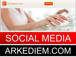 SOCIAL MEDIA  ARKEDIEM.COM 
