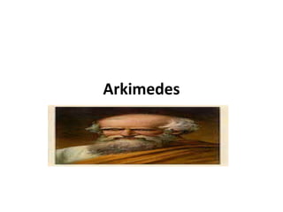 Arkimedes 
 