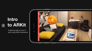 Intro To ARKit - Bruno Muniz (DotSwift '18) | PPT