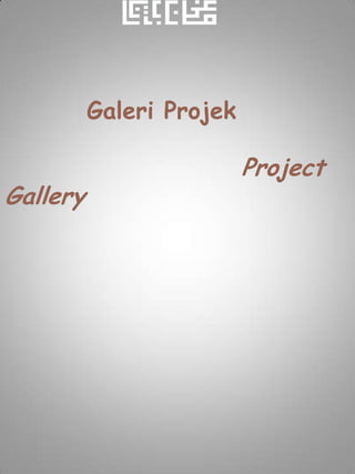 Galeri Projek

                          Project
Gallery
 