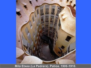 Milá Etxea (La Pedrera). Patioa. 1906-1910.
 