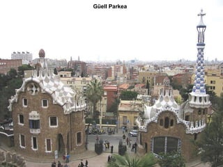 Güell Parkea
 
