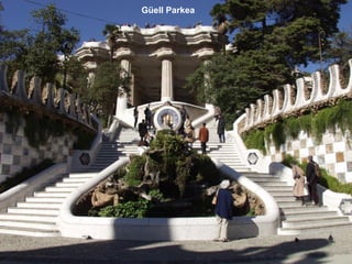 Güell Parkea
 