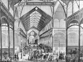 27
Víctor Baltard. Les Halles.
 