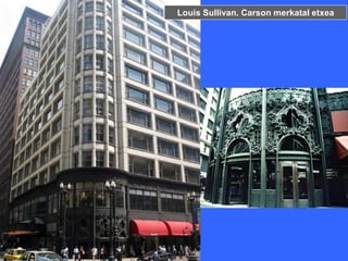 Louis Sullivan. Carson merkatal etxea
 