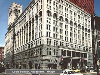 51
Louis Sullivan. Auditorium. Txikago
 
