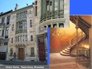 Víctor Horta. Tasel etxea. Bruselas
 