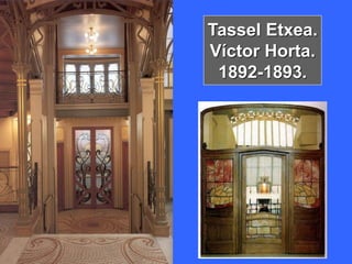 Tassel Etxea.
Víctor Horta.
1892-1893.
 