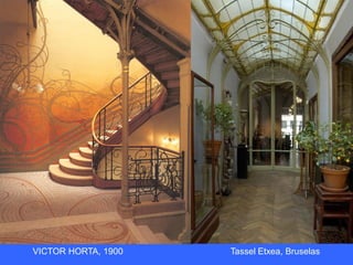 VICTOR HORTA, 1900 Tassel Etxea, Bruselas
 