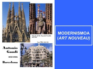 MODERNISMOA
(ART NOUVEAU)
 