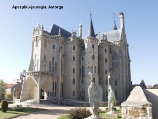 Apezpiku-jauregia. Astorga
 