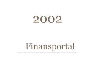 2002

Finansportal
 