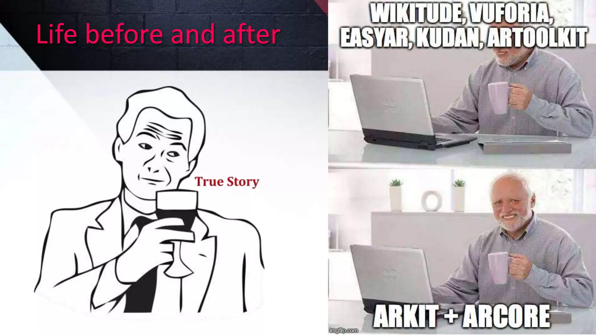 Life before and after
 