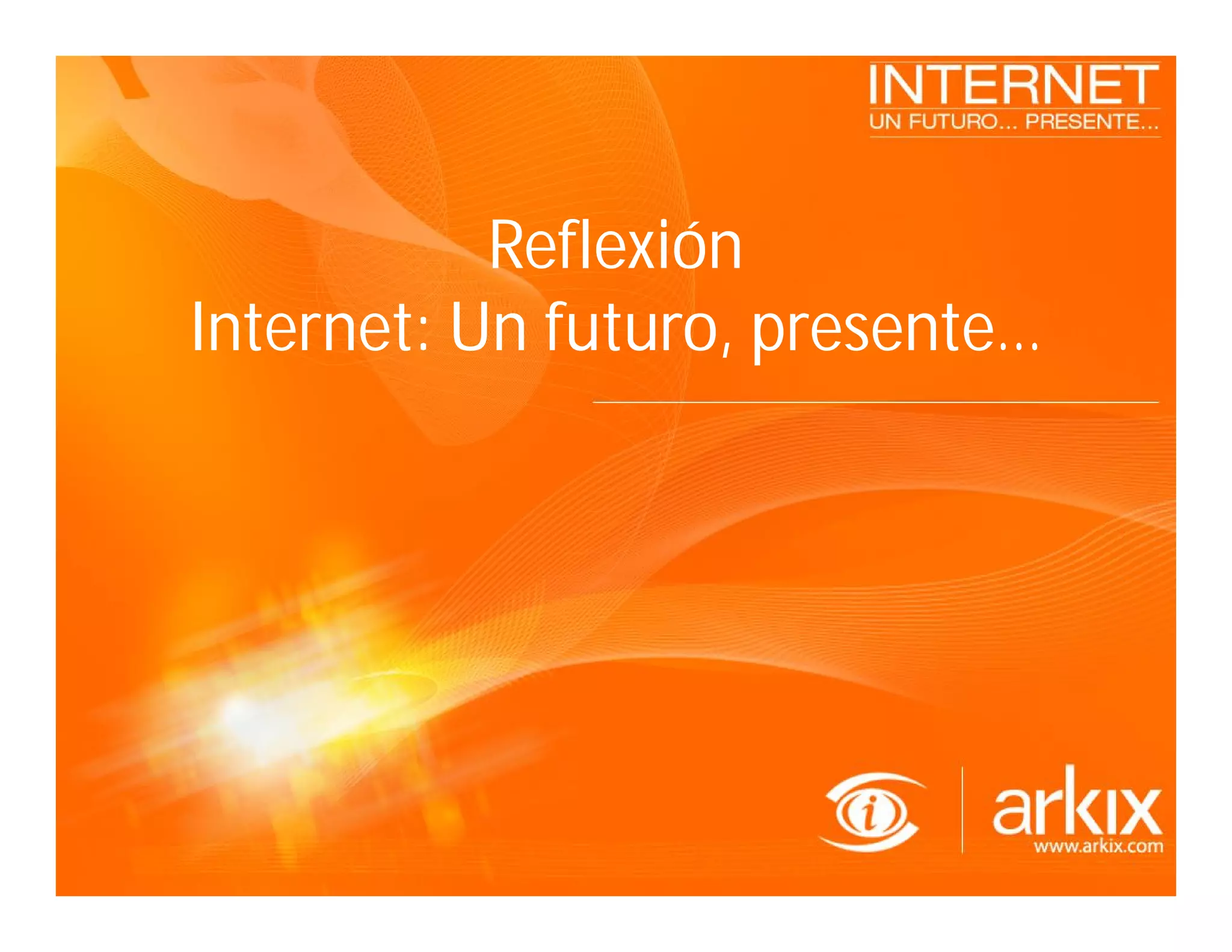 Internet - un futuro presente