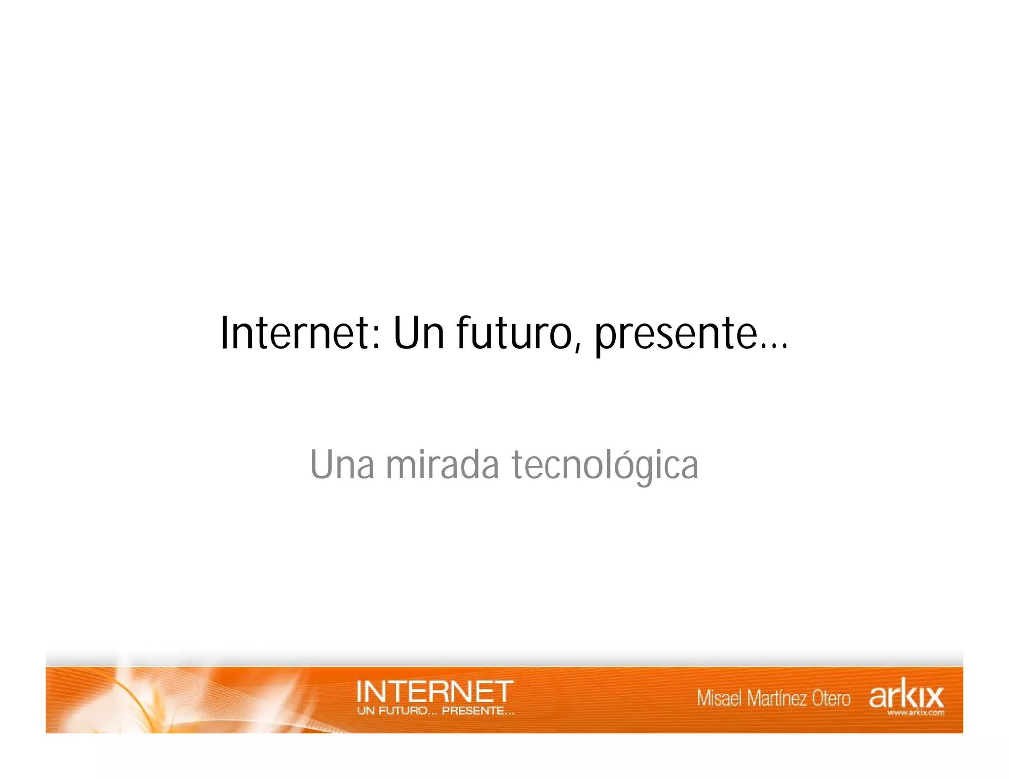 Internet - un futuro presente