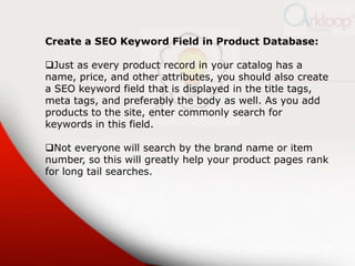 Focus on Singular Keywords on Product Page:
 As a general rule, I try to optimize for plural keywords on the home
page or...