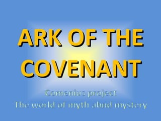 ARK OF THEARK OF THE
COVENANTCOVENANT
 