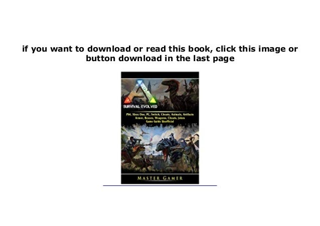 Download P D F Library Ark Survival Evolved Ps4 Xbox One Pc Sw Download P D F Library Ark Survival Evolved Ps4 Xbox One Pc Sw