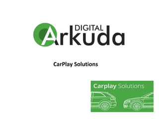 CarPlay Solutions
 