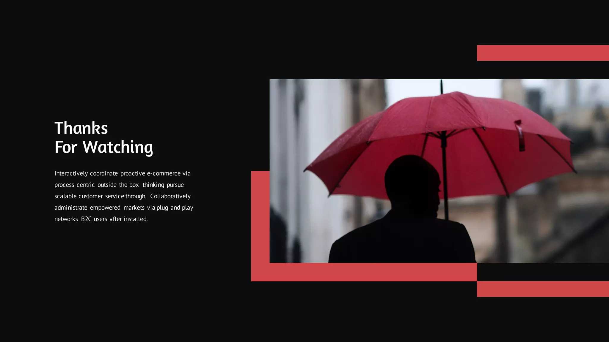 Interactively coordinate proactive e-commerce via
process-centric outside the box thinking pursue
scalable customer service through. Collaboratively
administrate empowered markets via plug and play
networks B2C users after installed.
Thanks
For Watching
 