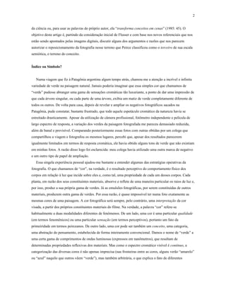 da ciência ou, para usar as palavras do próprio autor, ela “transforma conceitos em cenas” (1985: 45). O
objetivo deste ar...
