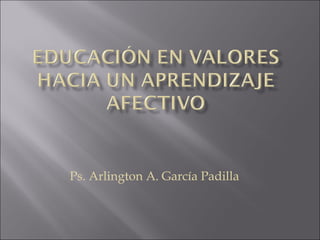 Ps. Arlington A. García Padilla
 