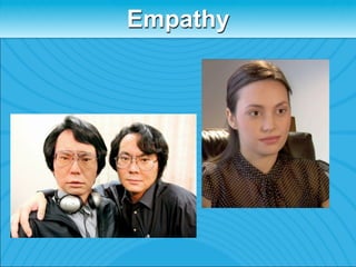 Empathy
 