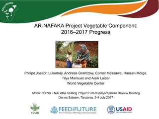 AR-NAFAKA Project Vegetable Component: 2016–2017 Progress
