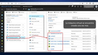 La máquina virtual se encuentra
creada una vez mas
 