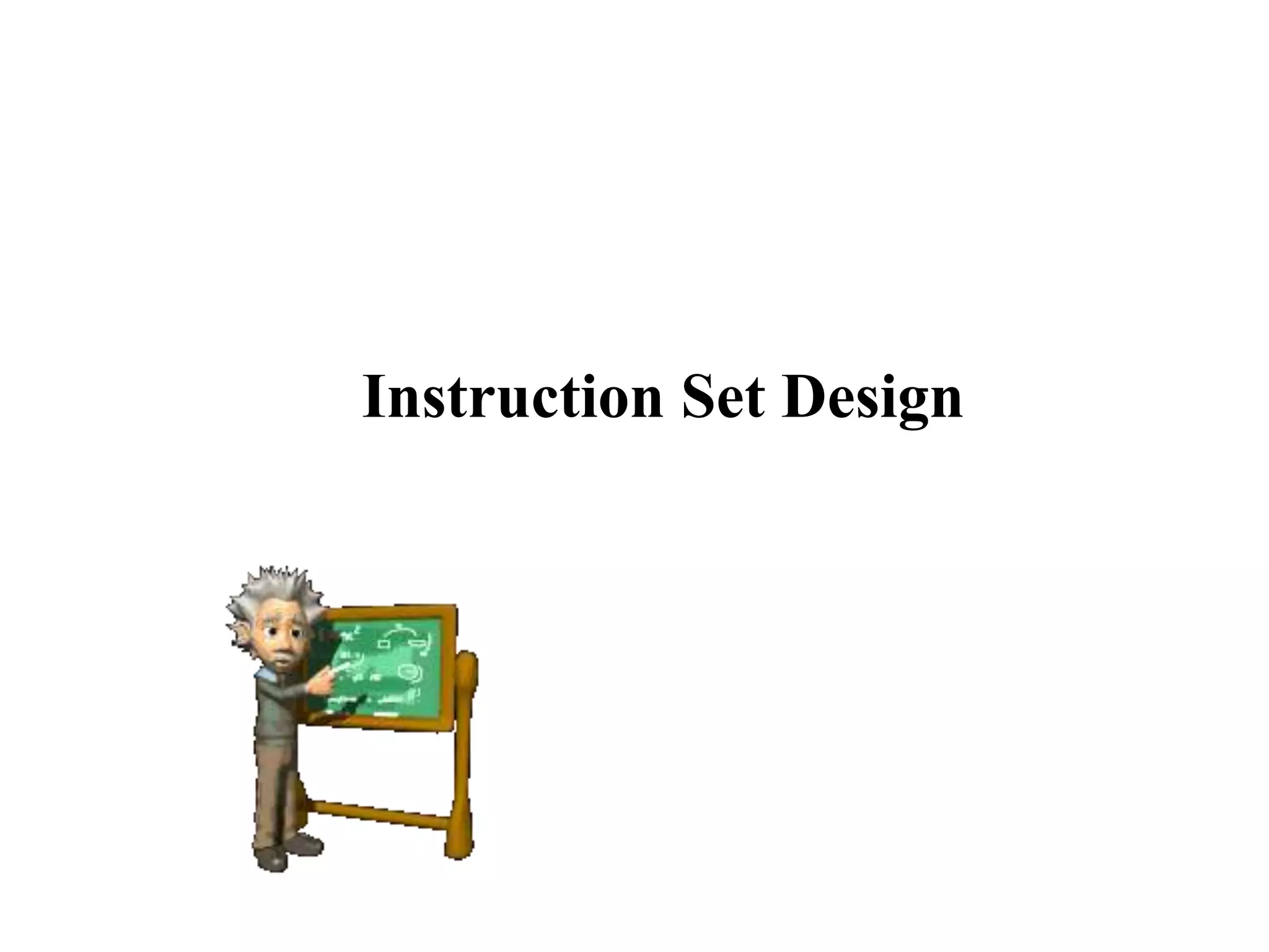 Instruction Set Design 