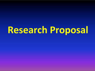 Research Proposal
 