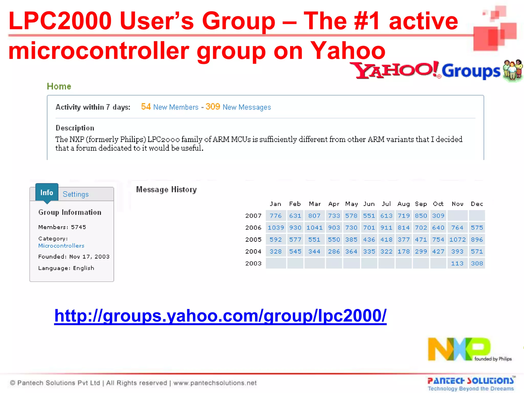 LPC2000 User’s Group – The #1 active
microcontroller group on Yahoo




   http://groups.yahoo.com/group/lpc2000/
 