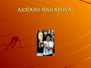 Armado Maradona 
