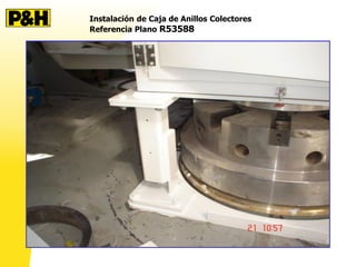 Instalación de Caja de Anillos Colectores
Referencia Plano R53588
 