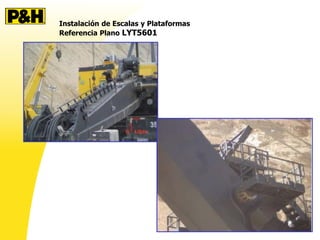 Instalación de Escalas y Plataformas
Referencia Plano LYT5601
 