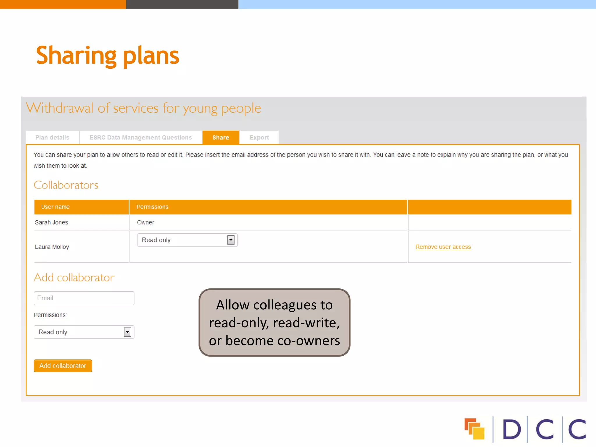 Sharing plans
Allow colleagues to
read-only, read-write,
or become co-owners
 