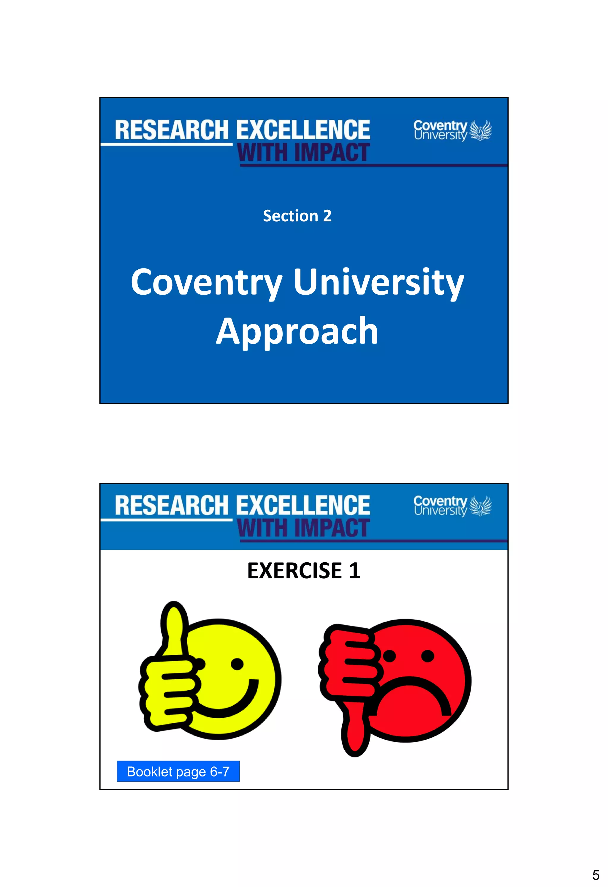 5
Section 2
Coventry University
Approach
EXERCISE 1
Booklet page 6-7
 